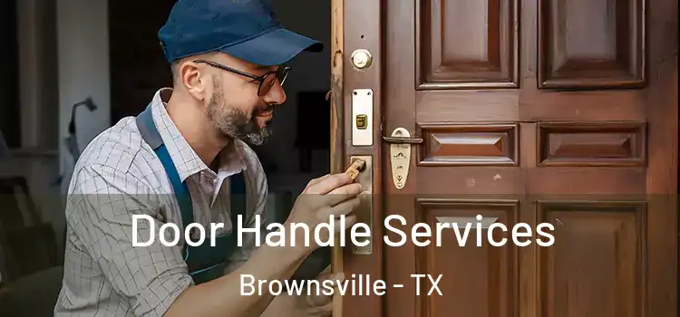 Door Handle Services Brownsville - TX