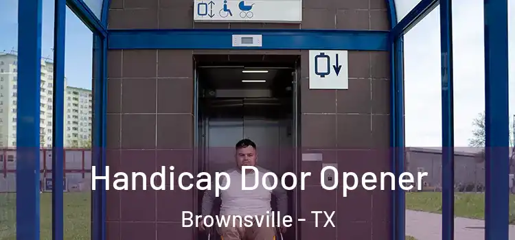 Handicap Door Opener Brownsville - TX
