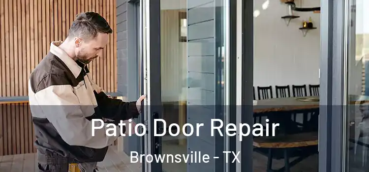 Patio Door Repair Brownsville - TX