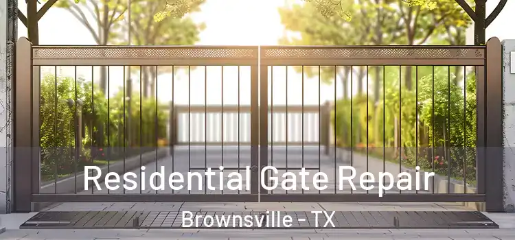 Residential Gate Repair Brownsville - TX