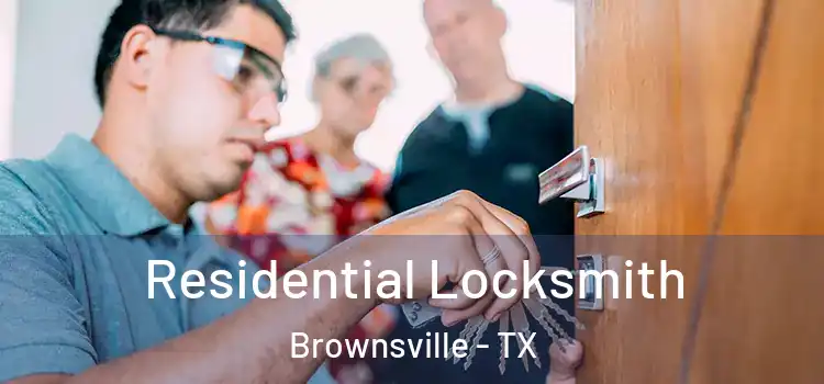 Residential Locksmith Brownsville - TX